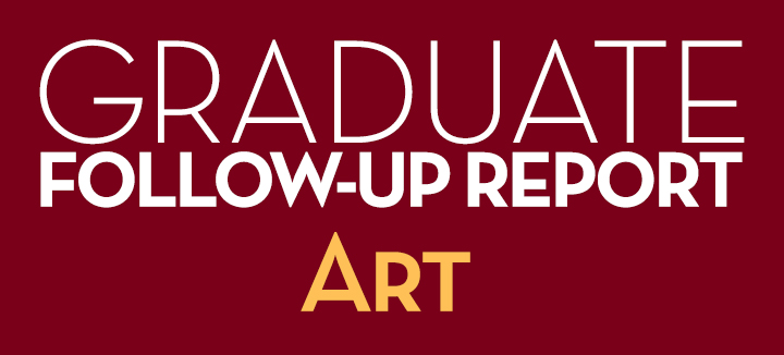 Graduate Follow-Up Report Art