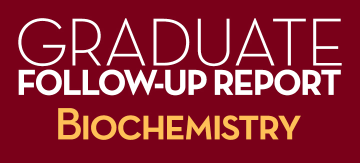 Graduate Follow-Up Report Biochemistry