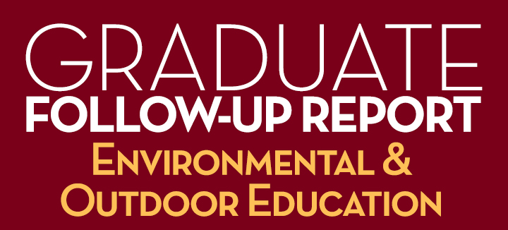 Graduate Follow-Up Report Environmental & Outdoor Education