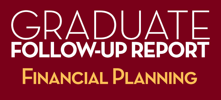 Graduate Follow-Up Report Financial Planning