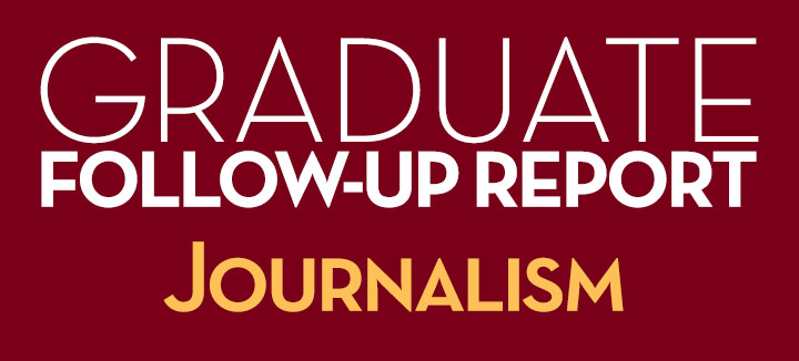 Graduate Follow-Up Report Journalism