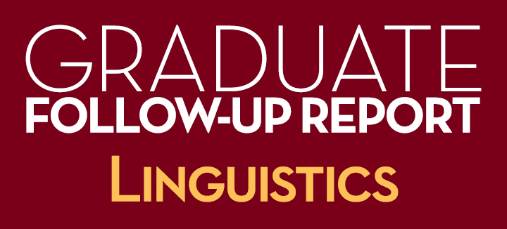 Graduate Follow-Up Report Linguistics