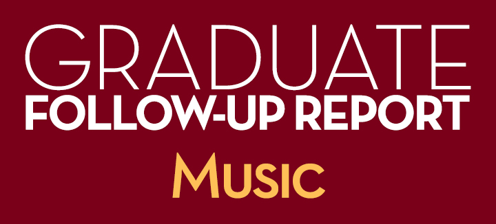 Graduate Follow-Up Report Music