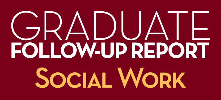 Graduate Follow-Up Report Social Work