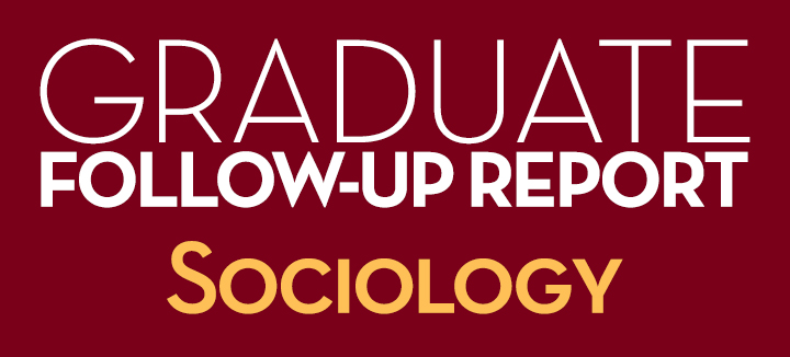 Graduate Follow-Up Report Sociology