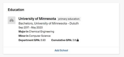 Education section in your Handshake profile. University of Minnesota is the default school name. Under college list University of Minnesota Duluth, then fill out education level, time period, major, minor and GPA. 